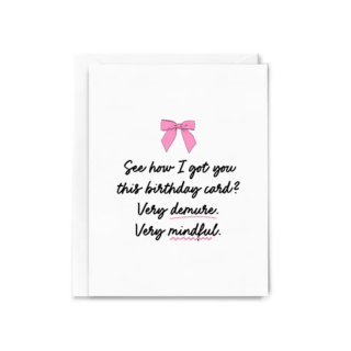 Very Demure. Very Mindful. Birthday Card