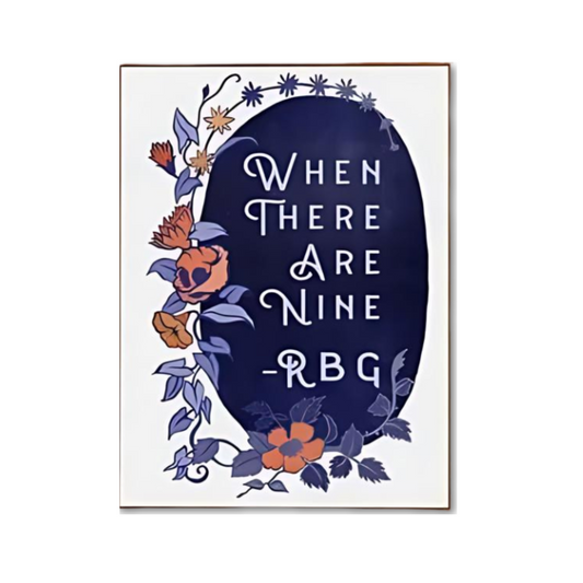 When There Are Nine RBG Print