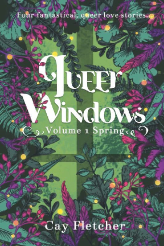 Queer Windows Vol. 1: Spring