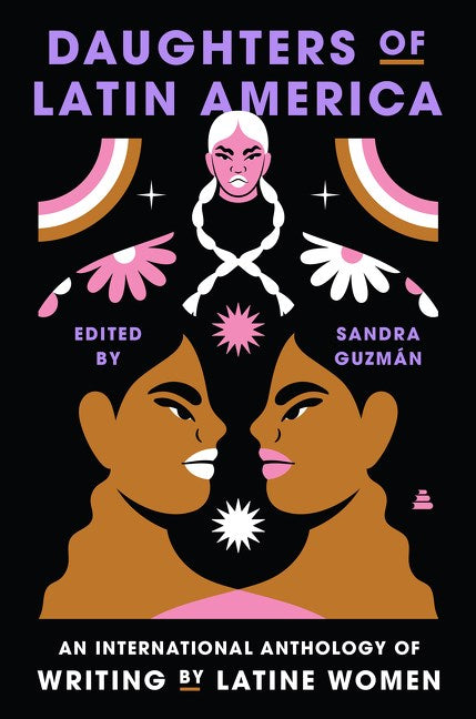 Daughters of Latin America : An International Anthology of Writing by Latine Women