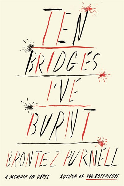 Ten Bridges I've Burnt : A Memoir in Verse