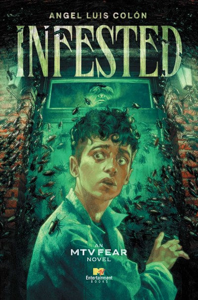 Infested : An MTV Fear Novel