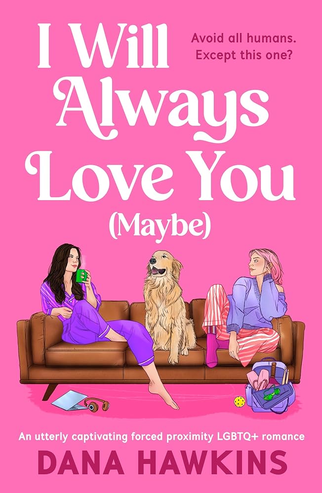 I Will Always Love You (Maybe): An utterly captivating forced proximity LGBTQ+ romance (Meet Cute in Minnesota) cover image