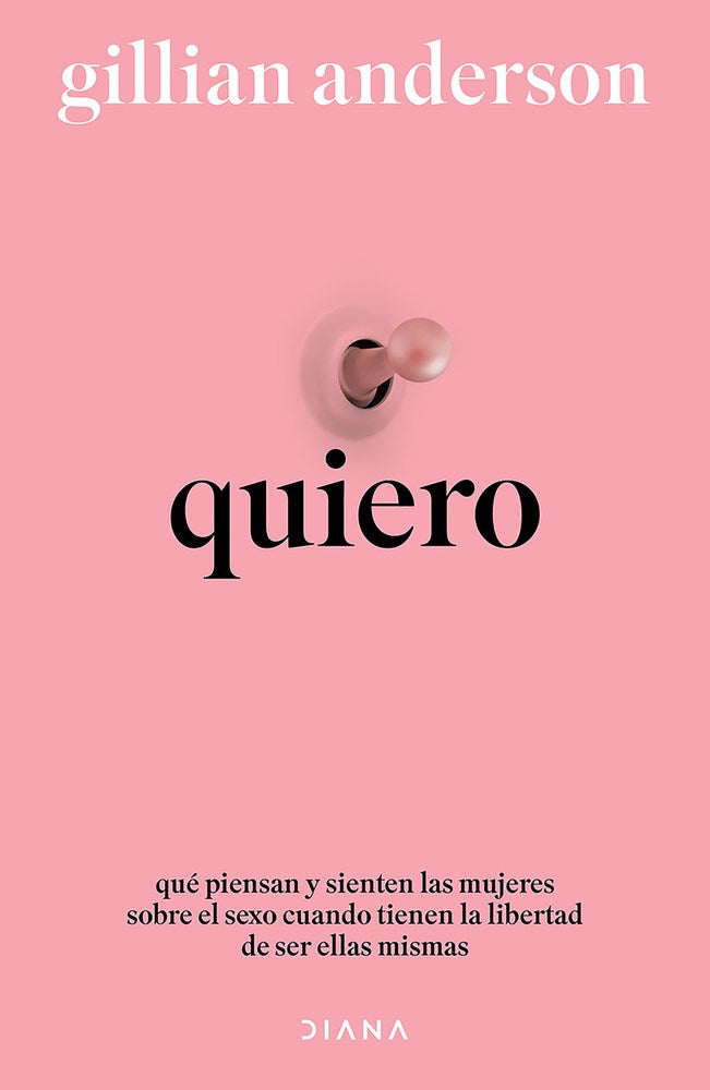 Want: Sexual Fantasies by Anonymous / Quiero: Qué piensan y sienten las mujeres sobre el sexo cuando tienen la libertad de ser ellas mismas