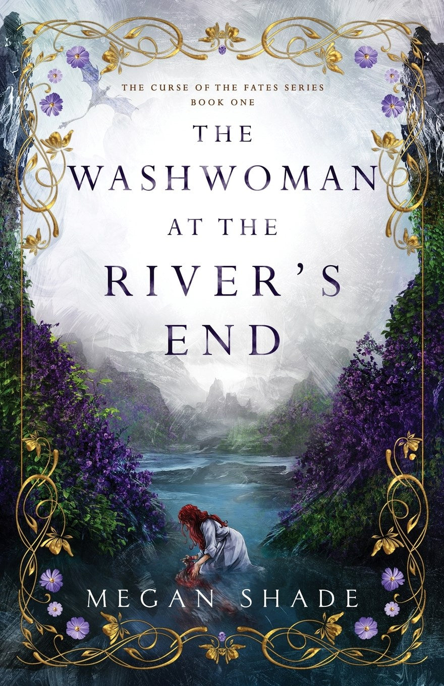 The Washwoman at the River's End (The Curse of the Fates #1)