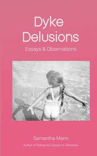 Dyke Delusions