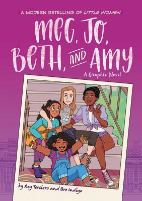 Meg, Jo, Beth, and Amy: A Modern Graphic Retelling of Little Women