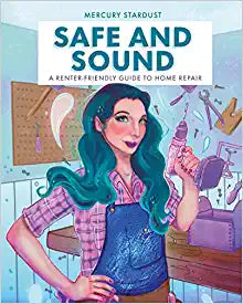 Safe and Sound: A Renter Friendly Guide to Home Repair