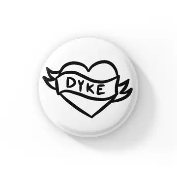 Dyke Button
