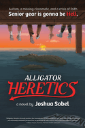 Alligator Heretics