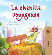 The Traveling Caterpilar (English-French Bilingual)