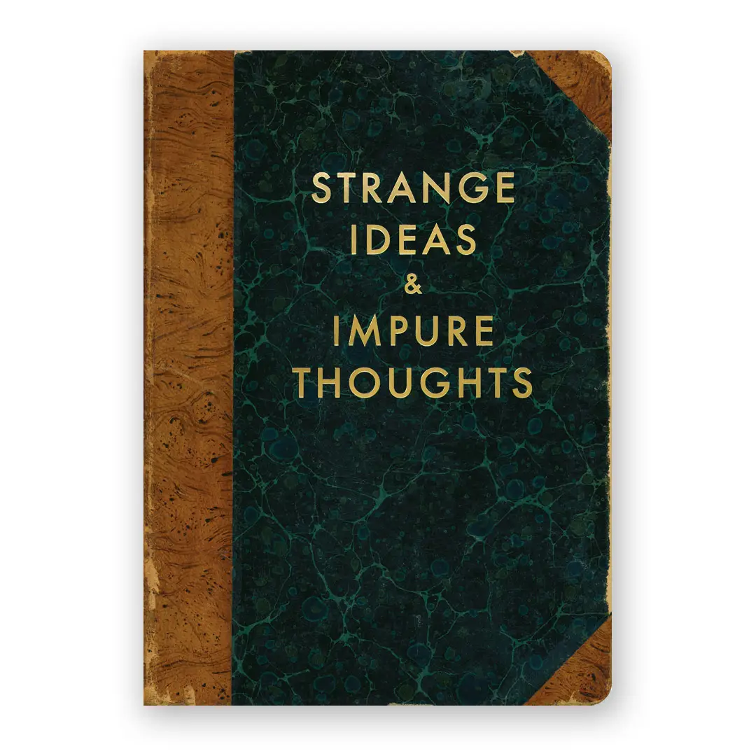 Strange Ideas & Impure Thoughts Journal