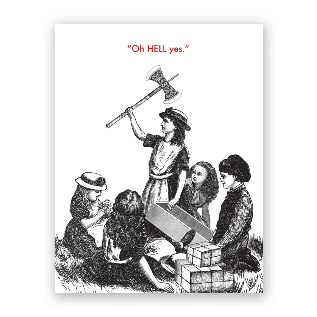 Oh HELL yes. Axe Birthday Card