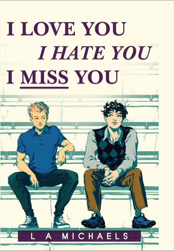 I Love You, I Hate You, I Miss You