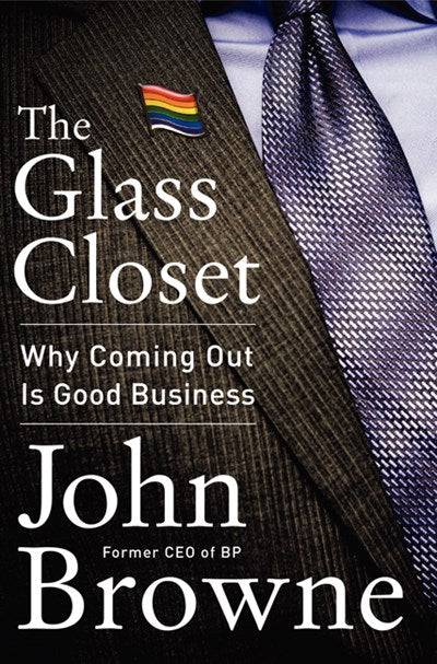 The Glass Closet: Why Coming Out is Good Business