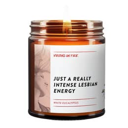 Just a Really Intense Lesbian Energy Candle
