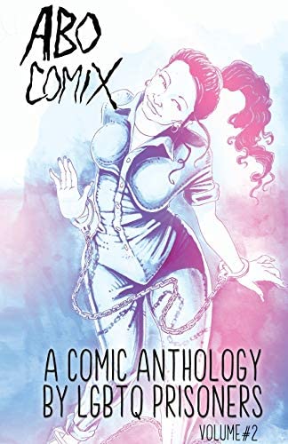 A.B.O. Comix Vol 2: A Queer Prisoner's Anthology