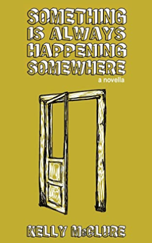 Something Is Always Happening Somewhere