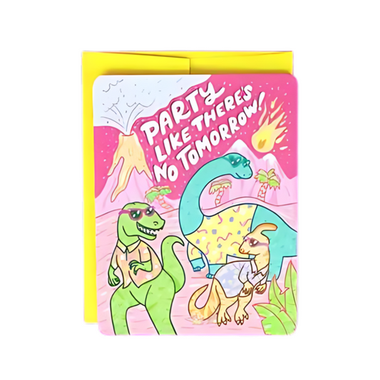 Party Like There's No Tomorrow Dinosaur Card