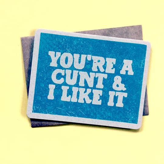 You're a Cunt Card