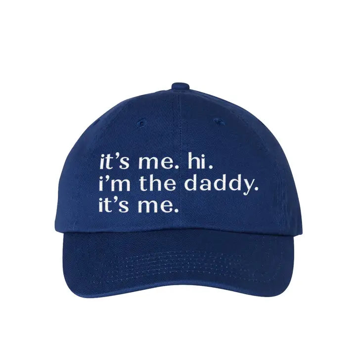 it's me. i'm the daddy.