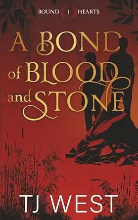 A Bond of Blood and Stone (Bound Hearts #1)