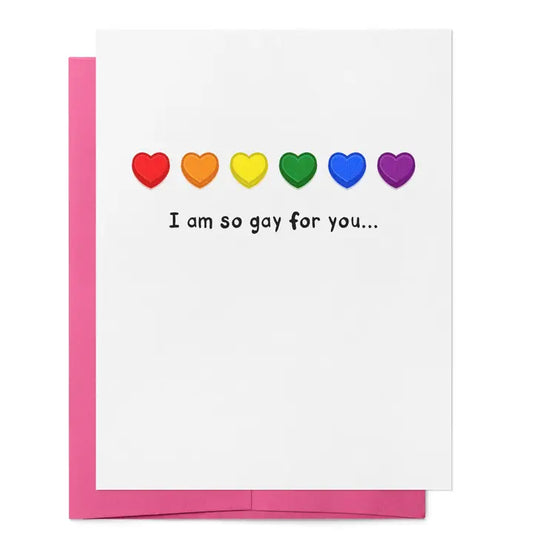 I am so gay for you... Card