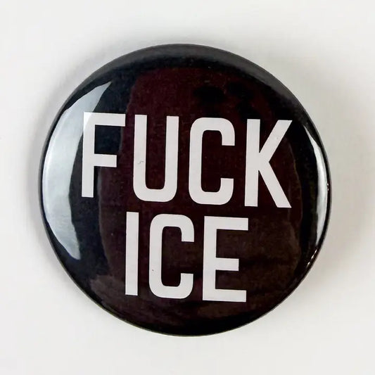Fuck ICE Button