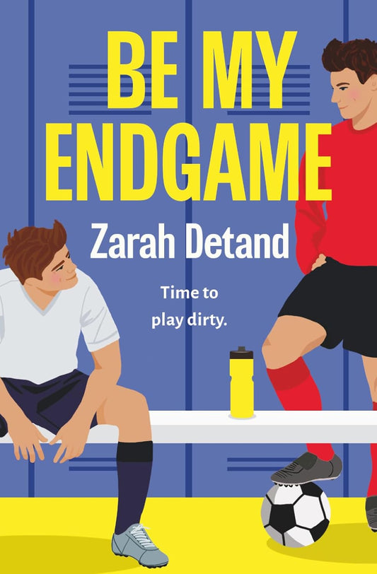 Be My Endgame