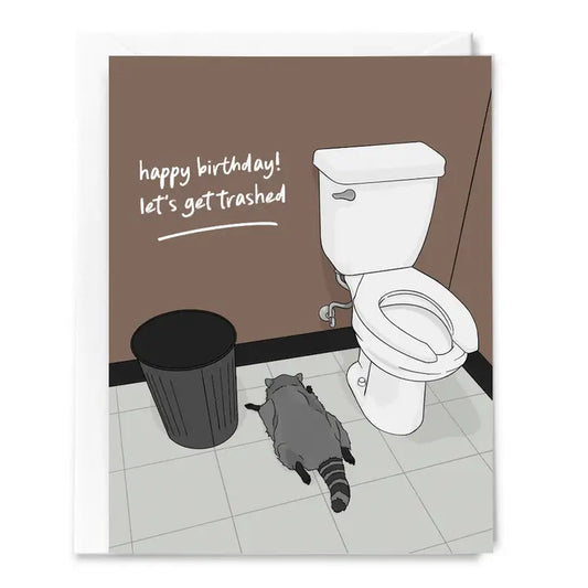Lets Get Trashed Raccoon Birthday Card