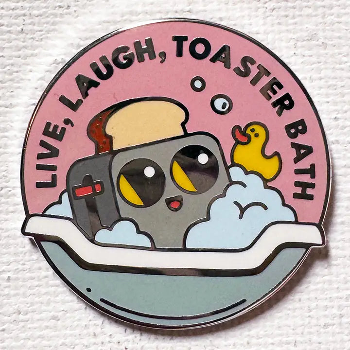 Live Laugh Toaster Bath Pin