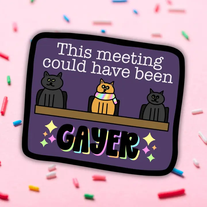 This Meeting Could Have Been Gayer Cat Sticker