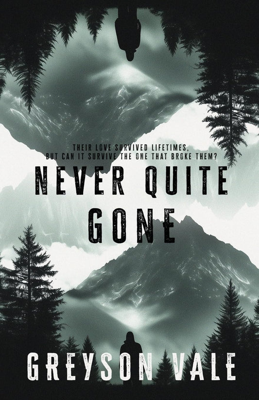 Never Quite Gone