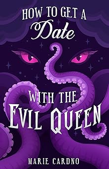 How to Get a Date with the Evil Queen