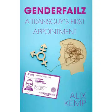 Genderfailz Zine #1: The First Appointment