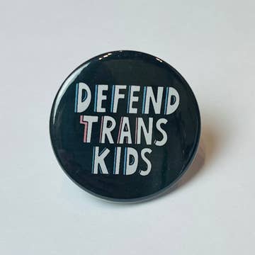 Defend Trans Kids Button Pin