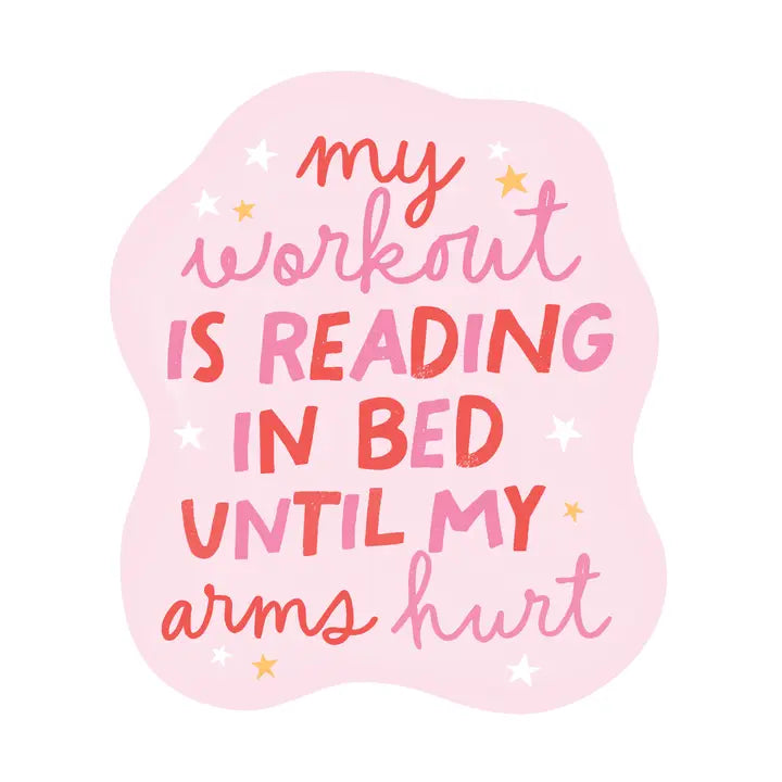 My Workout is Reading in Bed Sticker