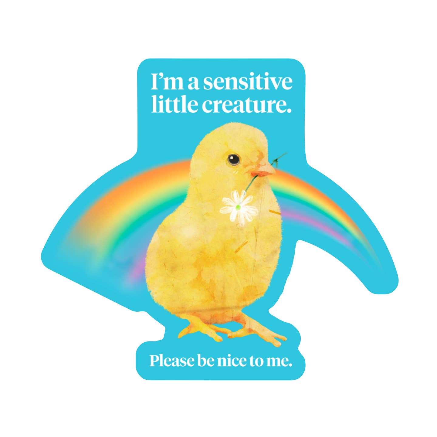 I'm A Sensitive Little Creature Sticker