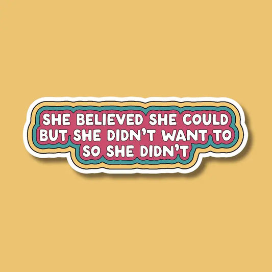 She Believed She Could But Sticker