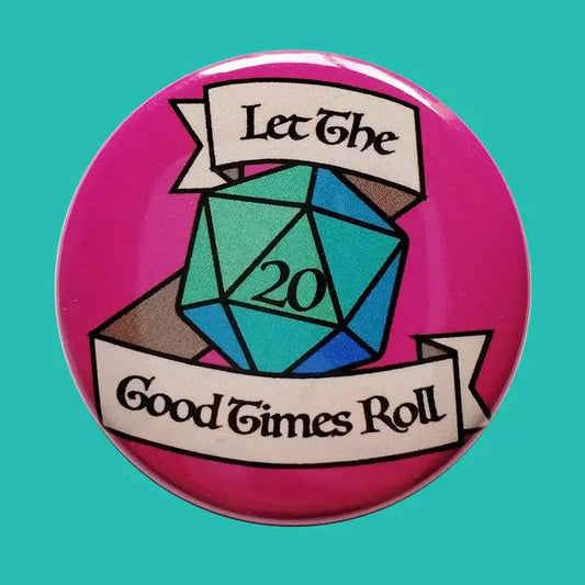 Let The Good Times Roll D&D Button
