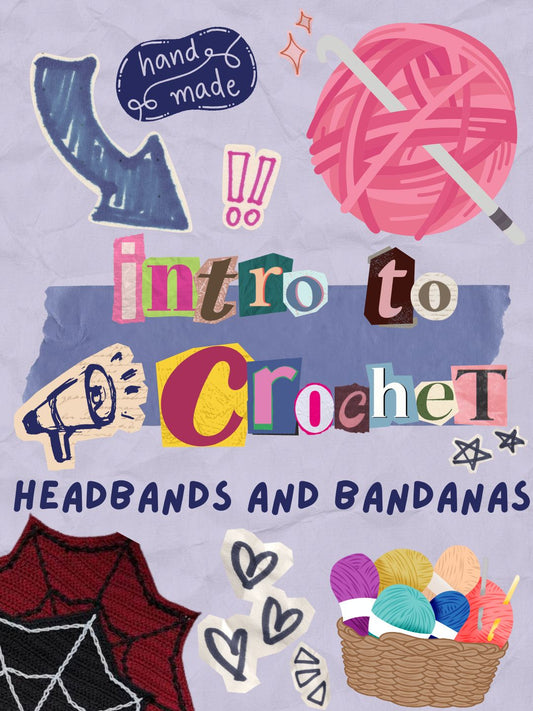 Intro to Crochet: Headbands and Bandanas