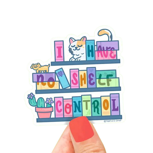 I Have No Shelf Control Books Literature Vinyl Sticker