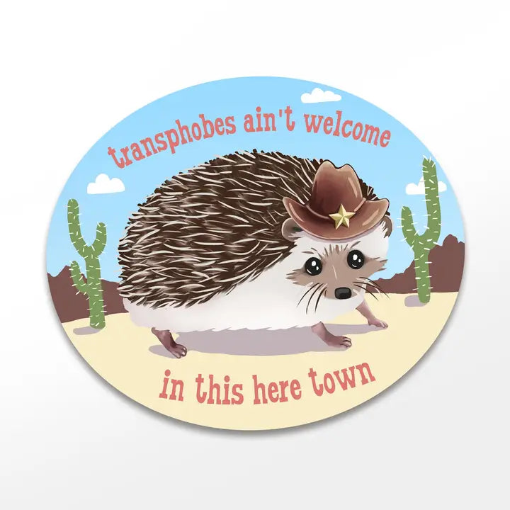 Transphobes Ain't Welcome Hedgehog Button Pin
