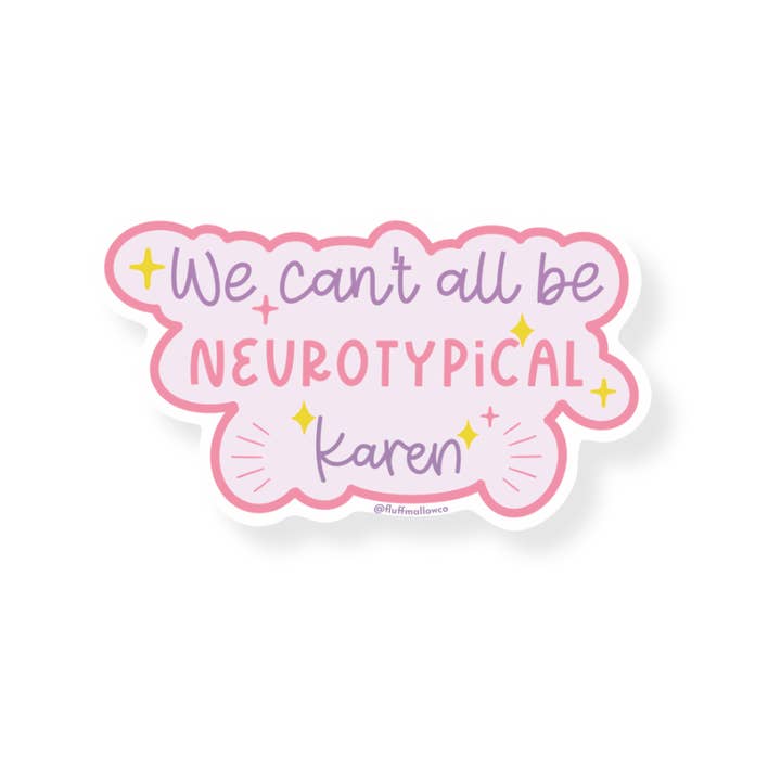 We Can't All Be Neurotypical Karen