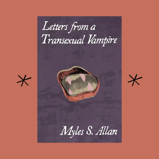 Letters from a Transexual Vampire