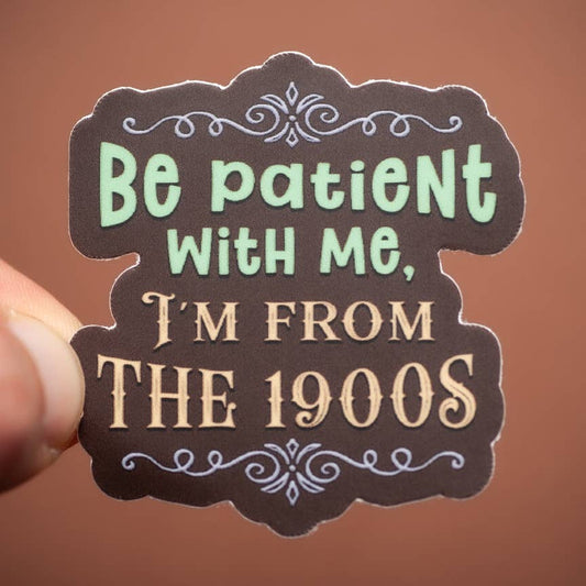 Be Patient With Me Sticker
