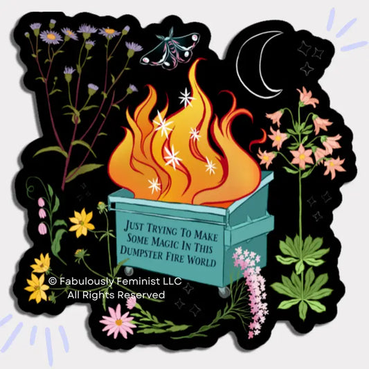 Just Trying to Make Magic Dumpster Fire Sticker