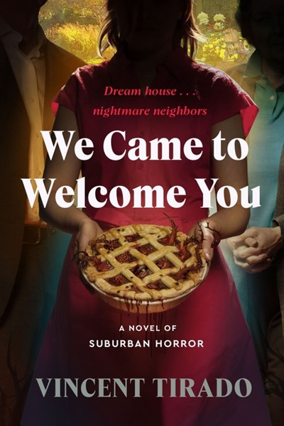 We Came to Welcome You: A Novel of Suburban Horror