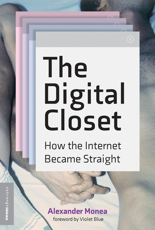 The Digital Closet: How The Internet Became Straight