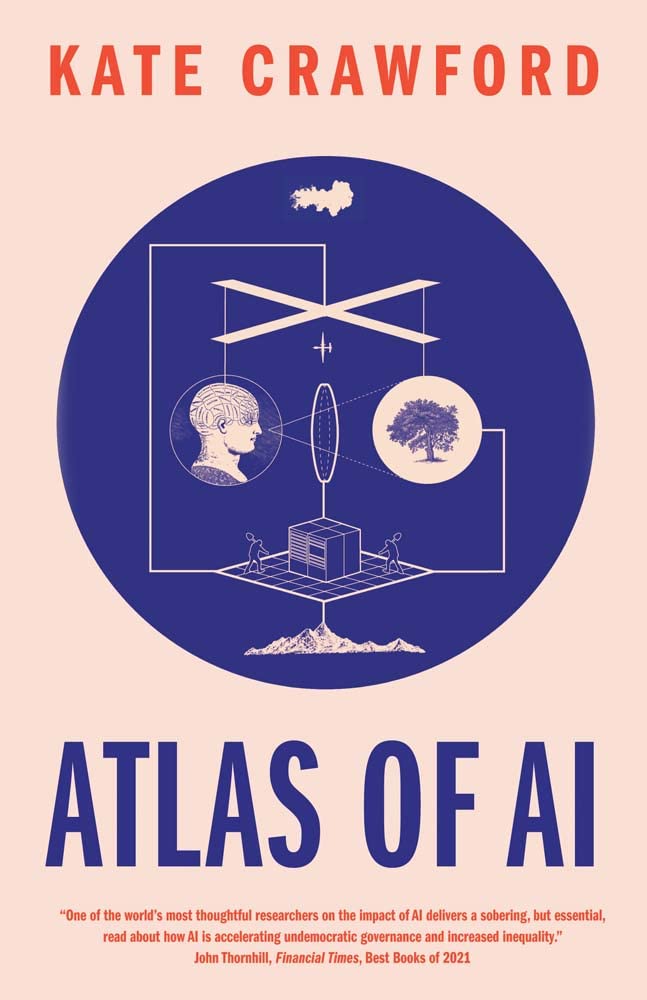 Atlas of AI: Power, Politics, and the Planetary Costs of Artificial Intelligence cover image